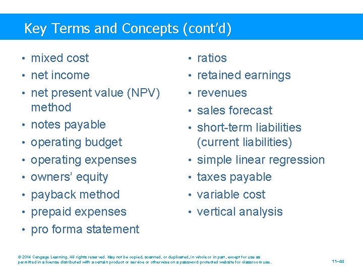 Key Terms and Concepts (cont’d) • mixed cost • ratios • net income •