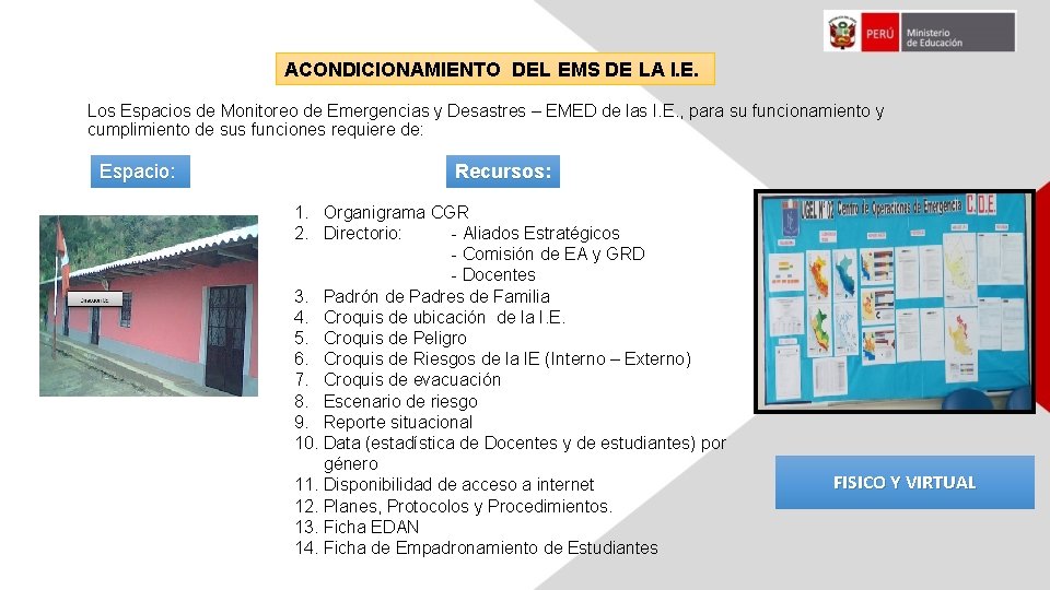 ACONDICIONAMIENTO DEL EMS DE LA I. E. Los Espacios de Monitoreo de Emergencias y