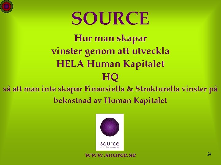 SOURCE Hur man skapar vinster genom att utveckla HELA Human Kapitalet HQ så att