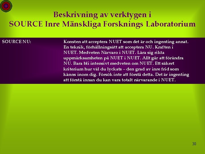 Beskrivning av verktygen i SOURCE Inre Mänskliga Forsknings Laboratorium SOURCE NU: Konsten att acceptera