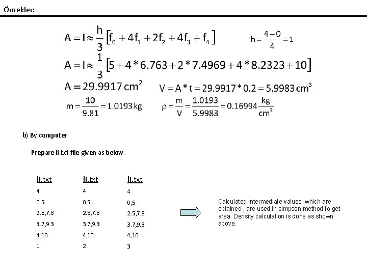 Örnekler: b) By computer Prepare li. txt file given as below. li. txt 4