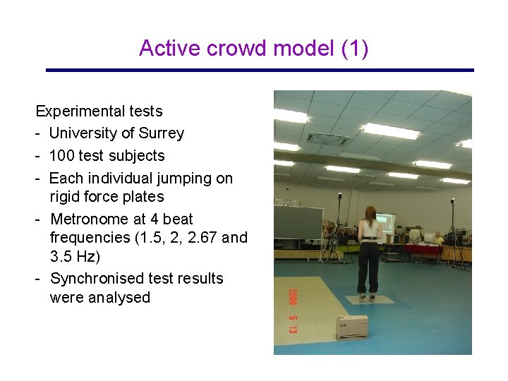 Active crowd model (1) Experimental tests - University of Surrey - 100 test subjects