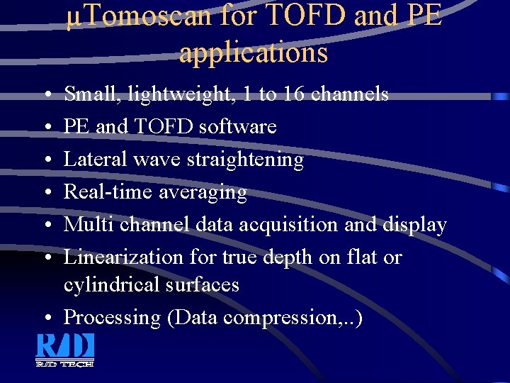 µTomoscan for TOFD and PE applications • • • Small, lightweight, 1 to 16