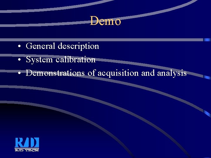 Demo • General description • System calibration • Demonstrations of acquisition and analysis 