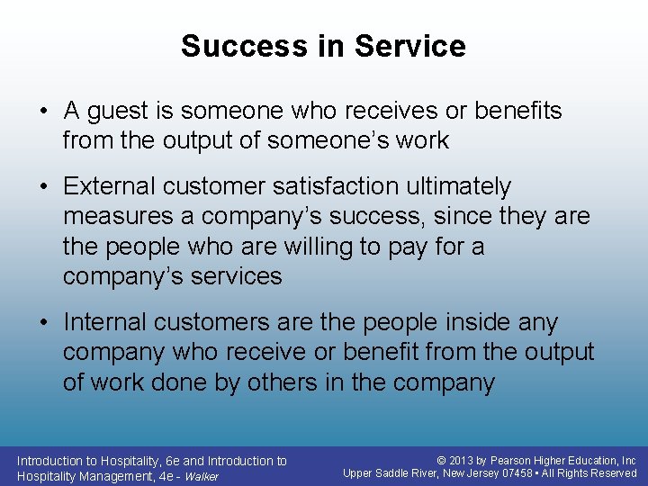 Success in Service • A guest is someone who receives or benefits from the Success in Service • A guest is someone who receives or benefits from the