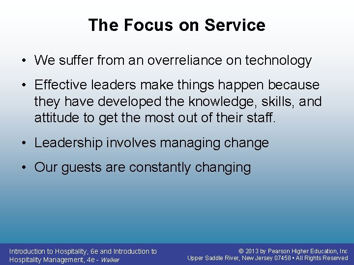 The Focus on Service • We suffer from an overreliance on technology • Effective The Focus on Service • We suffer from an overreliance on technology • Effective