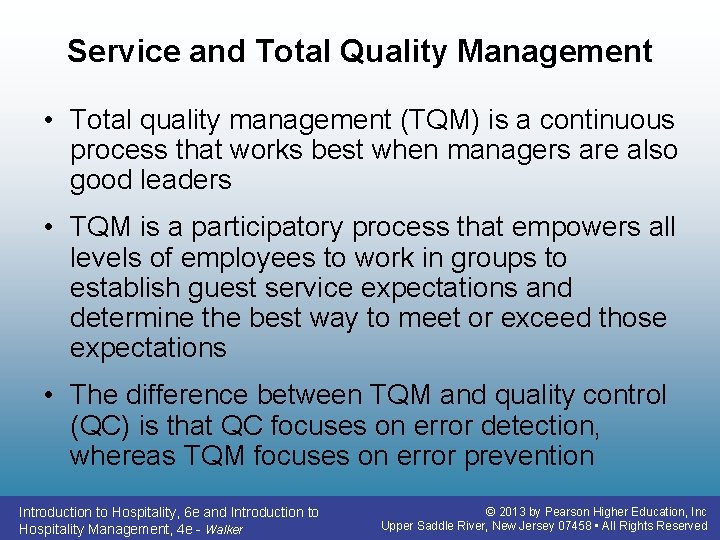 Service and Total Quality Management • Total quality management (TQM) is a continuous process Service and Total Quality Management • Total quality management (TQM) is a continuous process