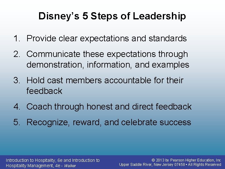 Disney’s 5 Steps of Leadership 1. Provide clear expectations and standards 2. Communicate these Disney’s 5 Steps of Leadership 1. Provide clear expectations and standards 2. Communicate these