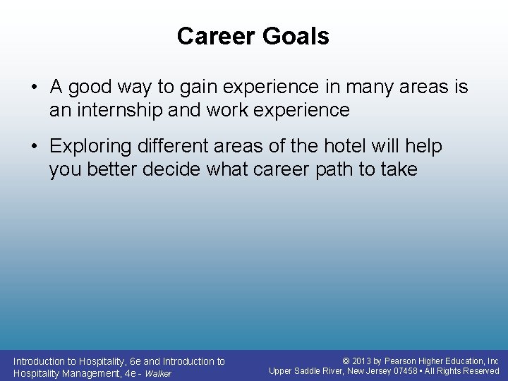 Career Goals • A good way to gain experience in many areas is an Career Goals • A good way to gain experience in many areas is an