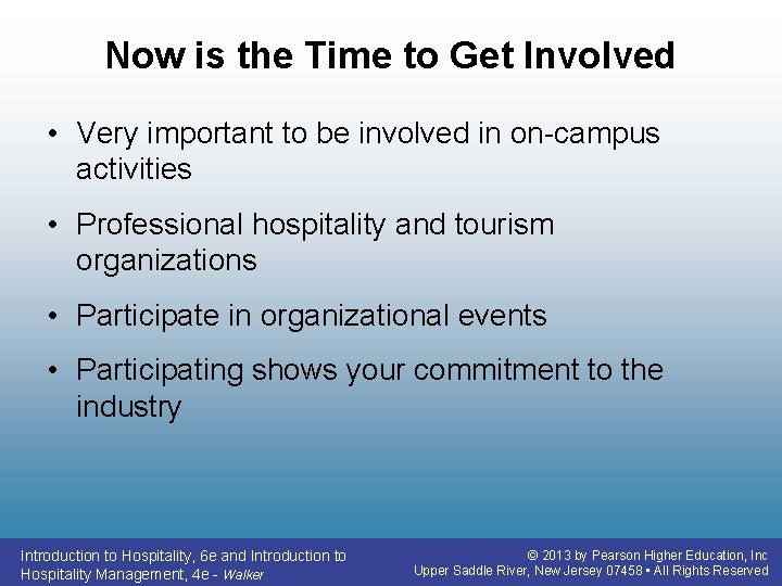 Now is the Time to Get Involved • Very important to be involved in Now is the Time to Get Involved • Very important to be involved in
