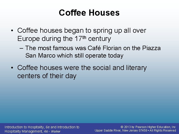 Coffee Houses • Coffee houses began to spring up all over Europe during the Coffee Houses • Coffee houses began to spring up all over Europe during the