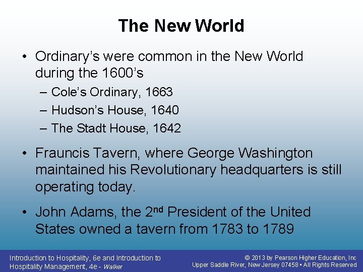 The New World • Ordinary’s were common in the New World during the 1600’s The New World • Ordinary’s were common in the New World during the 1600’s