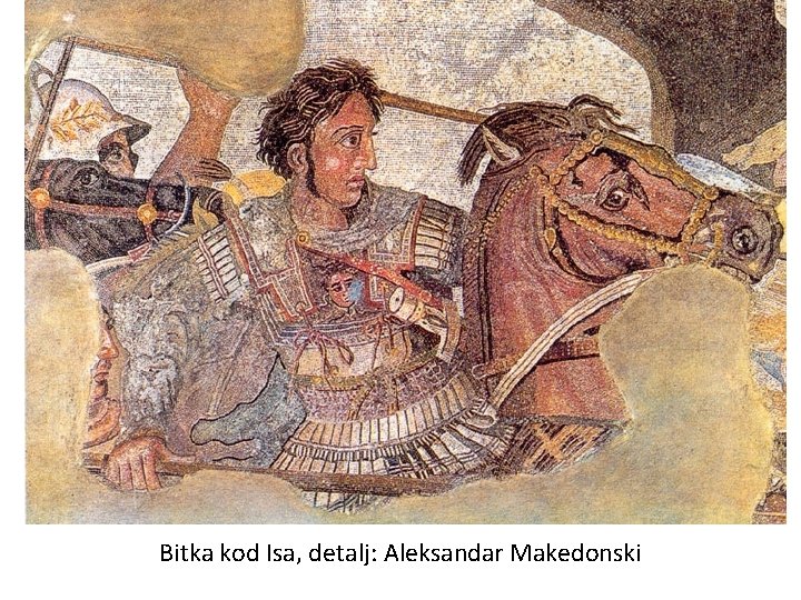 Bitka kod Isa, detalj: Aleksandar Makedonski 