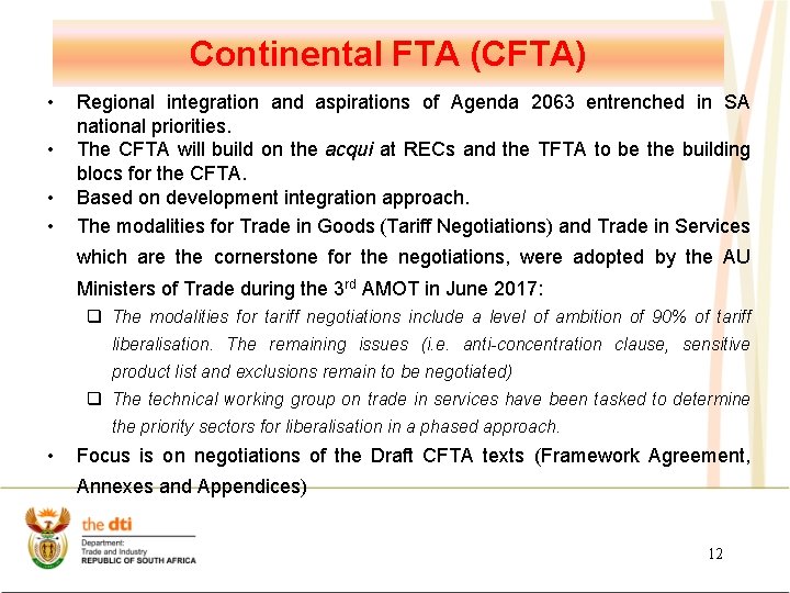 Continental FTA (CFTA) • • Regional integration and aspirations of Agenda 2063 entrenched in