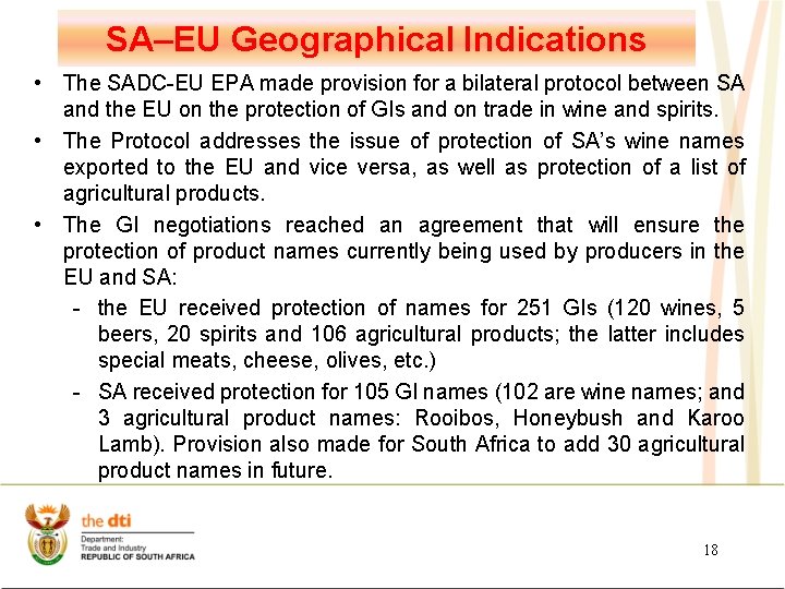 SA–EU Geographical Indications • The SADC-EU EPA made provision for a bilateral protocol between