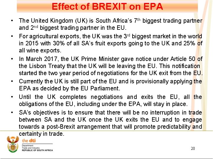 Effect of BREXIT on EPA • The United Kingdom (UK) is South Africa’s 7