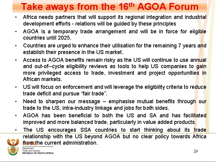 Take aways from the 16 th AGOA Forum • • Africa needs partners that