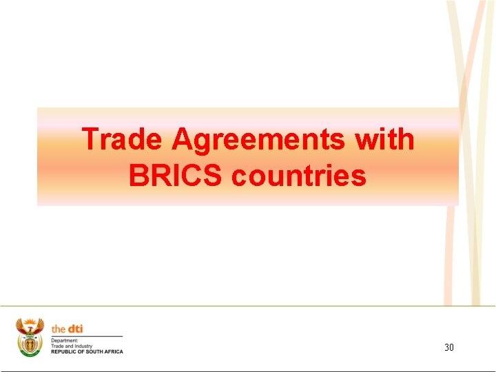 Trade Agreements with BRICS countries 30 