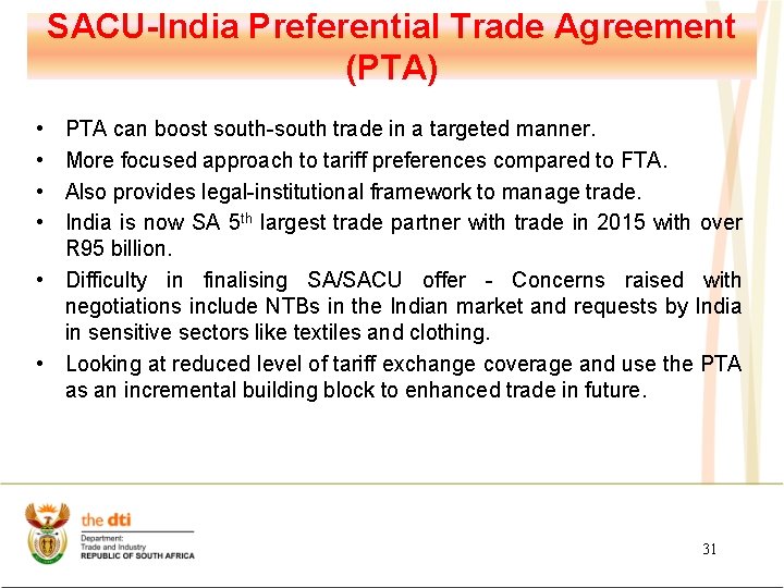 SACU-India Preferential Trade Agreement (PTA) • • PTA can boost south-south trade in a