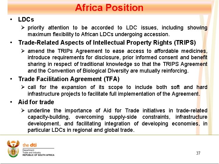 Africa Position • LDCs Ø priority attention to be accorded to LDC issues, including