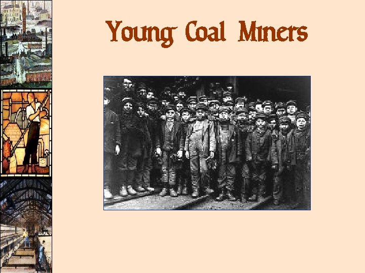 Young Coal Miners Young Coal Miners