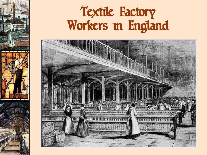 Textile Factory Workers in England Textile Factory Workers in England