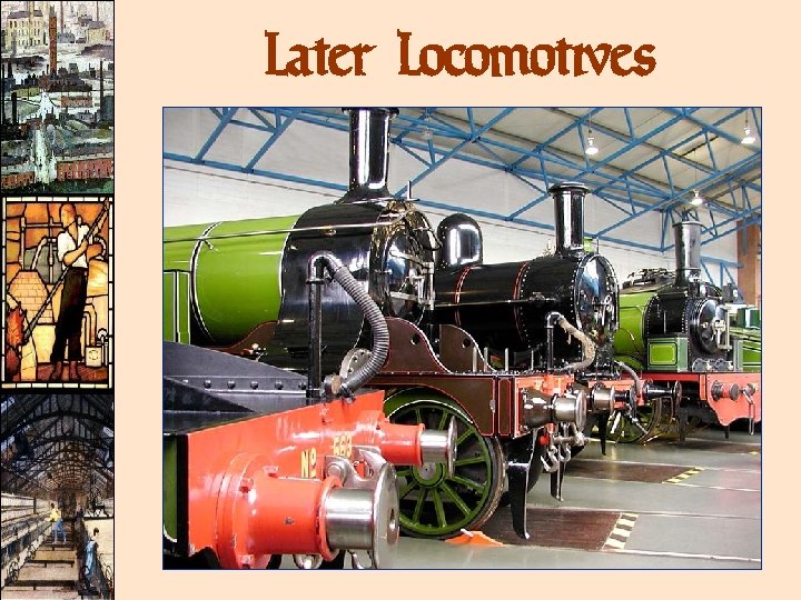 Later Locomotives Later Locomotives