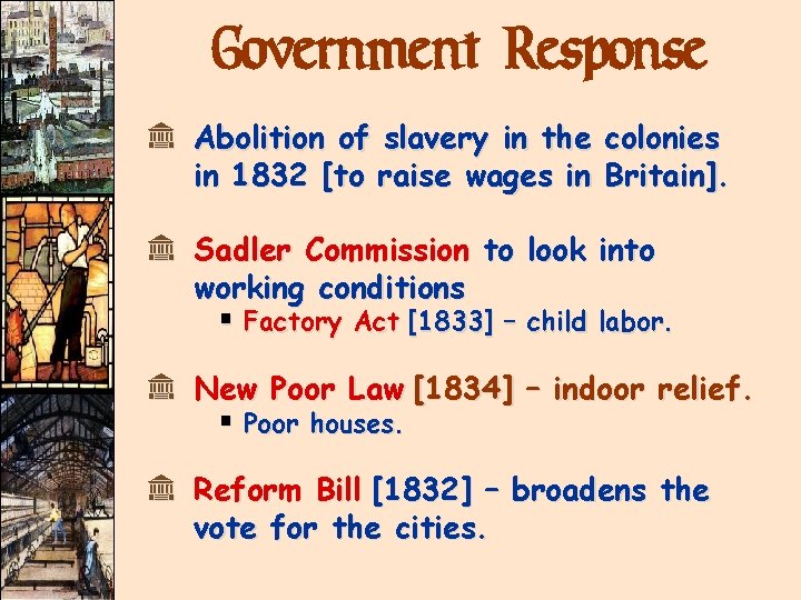 Government Response k Abolition of slavery in the colonies in 1832 [to raise wages Government Response k Abolition of slavery in the colonies in 1832 [to raise wages