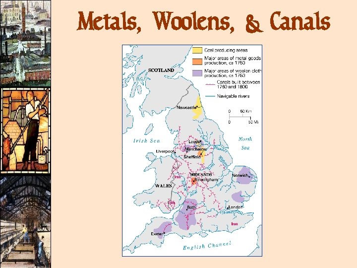 Metals, Woolens, & Canals Metals, Woolens, & Canals