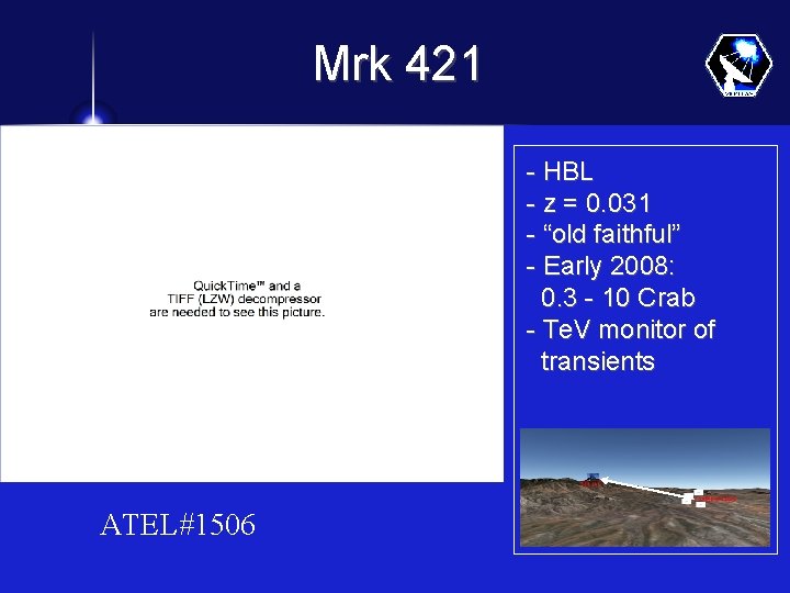Mrk 421 - HBL - z = 0. 031 - “old faithful” - Early