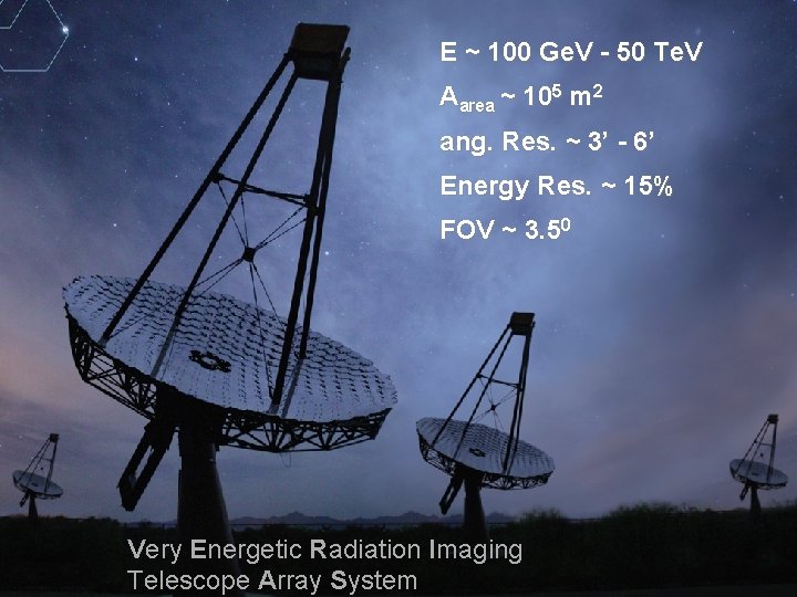 E ~ 100 Ge. V - 50 Te. V Aarea ~ 105 m 2