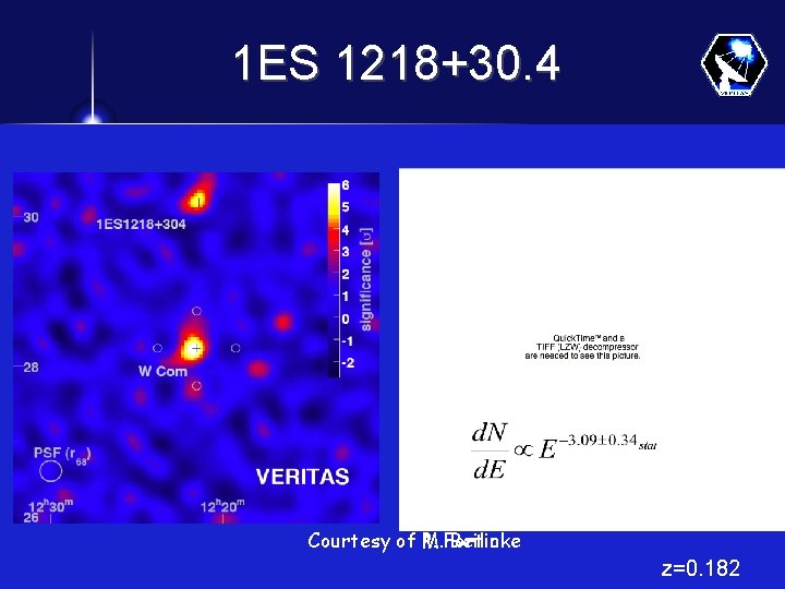 1 ES 1218+30. 4 Courtesy of P. M. Fortin Beilicke z=0. 182 