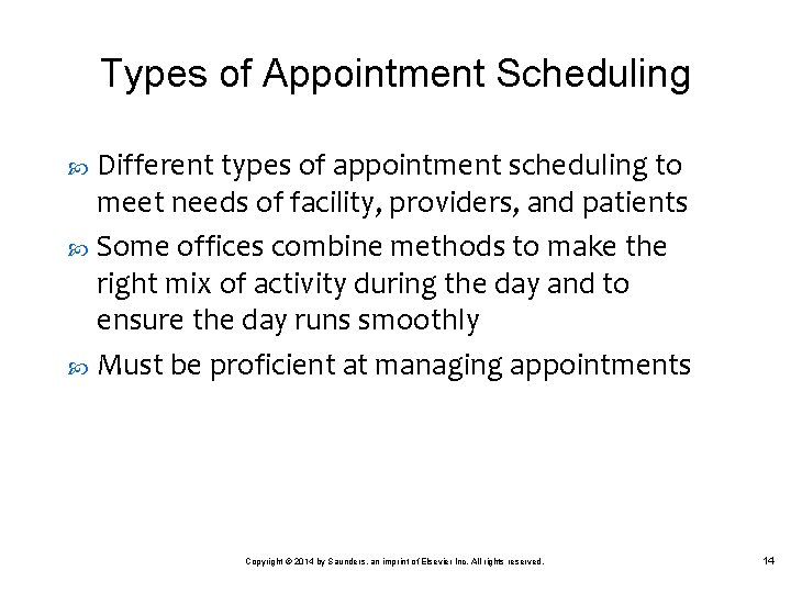 Types of Appointment Scheduling Different types of appointment scheduling to meet needs of facility,