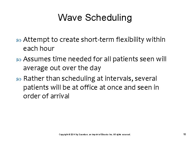 Wave Scheduling Attempt to create short-term flexibility within each hour Assumes time needed for