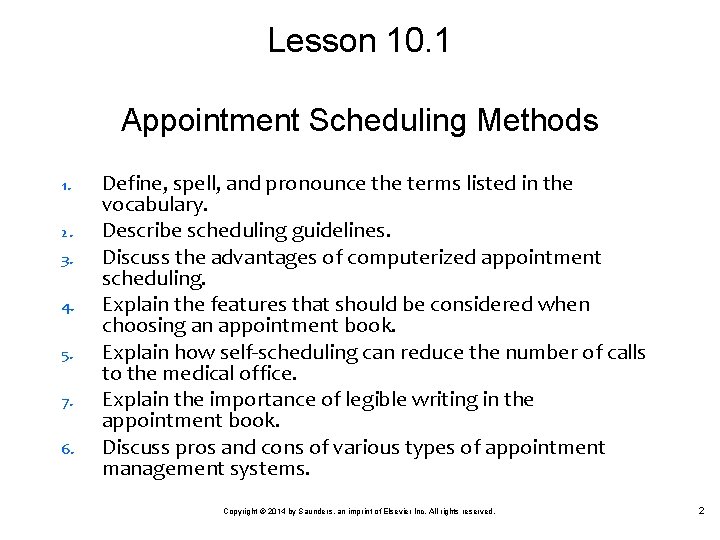 Lesson 10. 1 Appointment Scheduling Methods 1. 2. 3. 4. 5. 7. 6. Define,