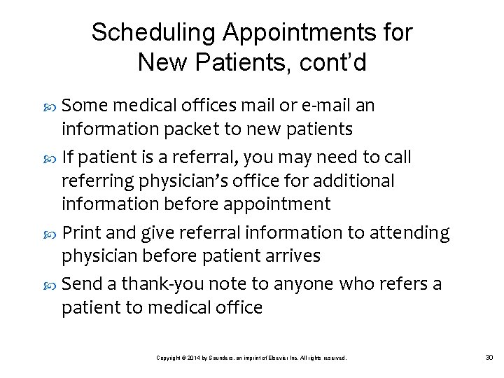 Scheduling Appointments for New Patients, cont’d Some medical offices mail or e-mail an information