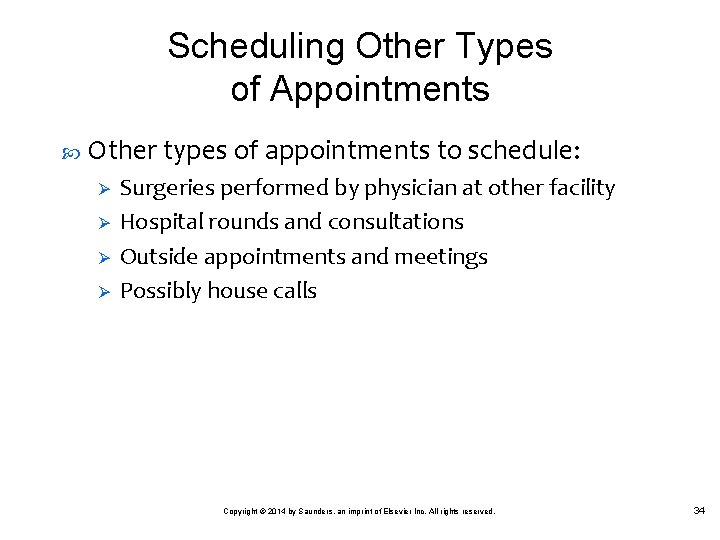 Scheduling Other Types of Appointments Other types of appointments to schedule: Ø Ø Surgeries