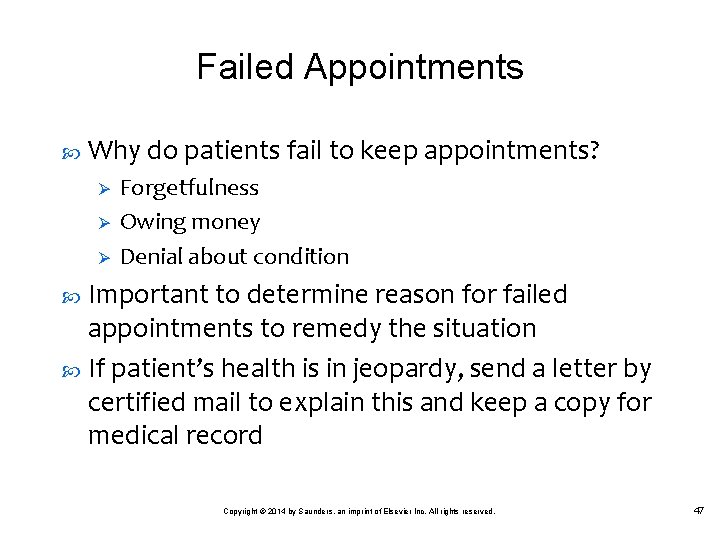 Failed Appointments Why do patients fail to keep appointments? Ø Ø Ø Forgetfulness Owing