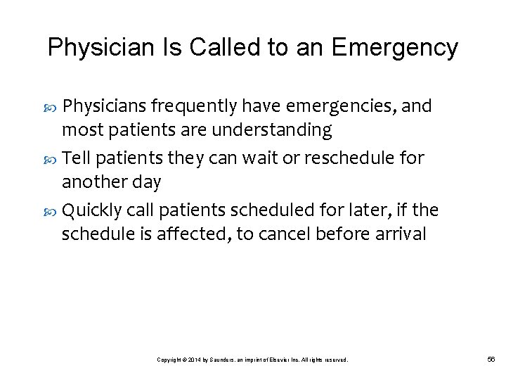 Physician Is Called to an Emergency Physicians frequently have emergencies, and most patients are