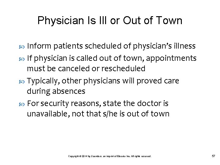 Physician Is Ill or Out of Town Inform patients scheduled of physician’s illness If