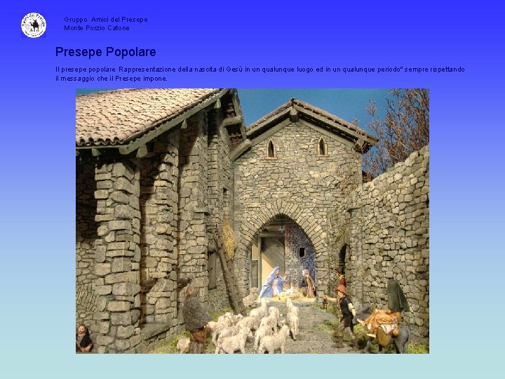 Gruppo Amici del Presepe Monte Porzio Catone Presepe Popolare Il presepe popolare Rappresentazione della