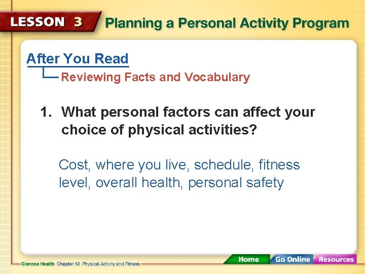 After You Read Reviewing Facts and Vocabulary 1. What personal factors can affect your