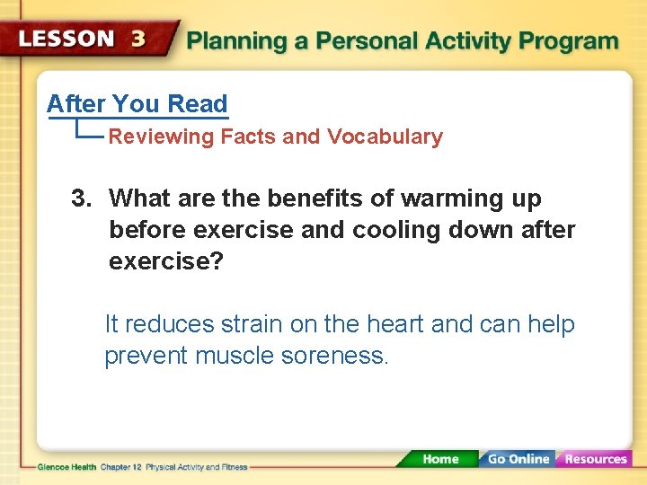 After You Read Reviewing Facts and Vocabulary 3. What are the benefits of warming