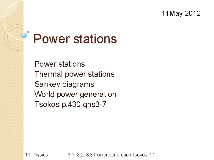 11 May 2012 Power stations Thermal power stations Sankey diagrams World power generation Tsokos