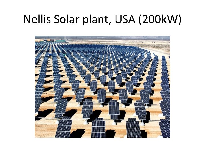 Nellis Solar plant, USA (200 k. W) 