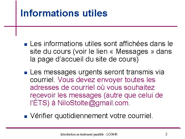 Informations utiles n n n Les informations utiles sont affichées dans le site du Informations utiles n n n Les informations utiles sont affichées dans le site du