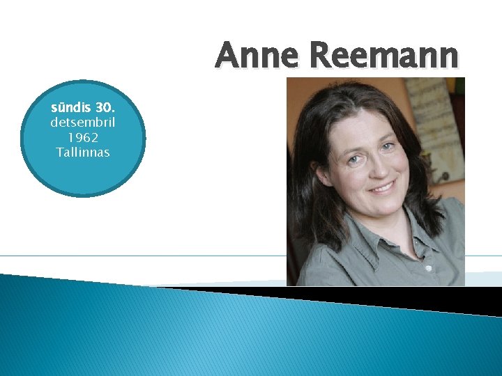 Anne Reemann sündis 30. detsembril 1962 Tallinnas 