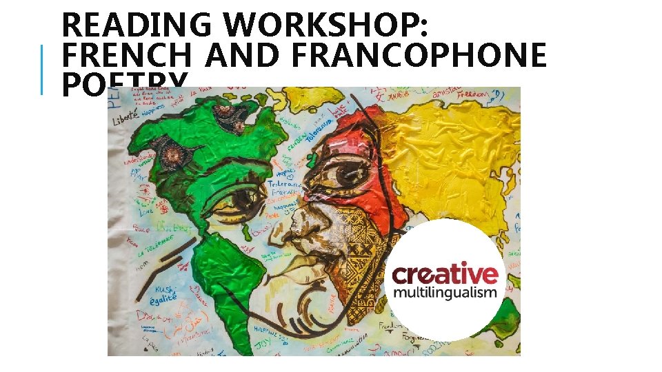 READING WORKSHOP: FRENCH AND FRANCOPHONE POETRY 