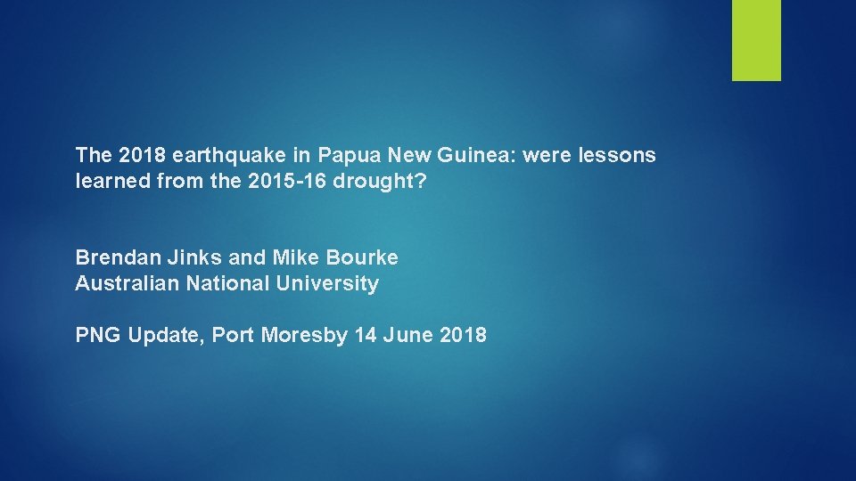 The 2018 earthquake in Papua New Guinea: were lessons learned from the 2015 -16
