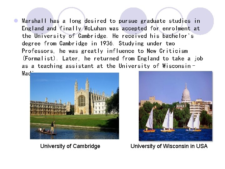 l Marshall has a long desired to pursue graduate studies in England finally Mc.